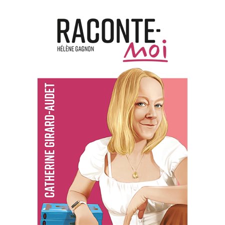 Raconte-moi #54 Catherine Girard-Audet