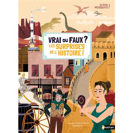 Vrai ou faux ? Les surprises de l'histoire