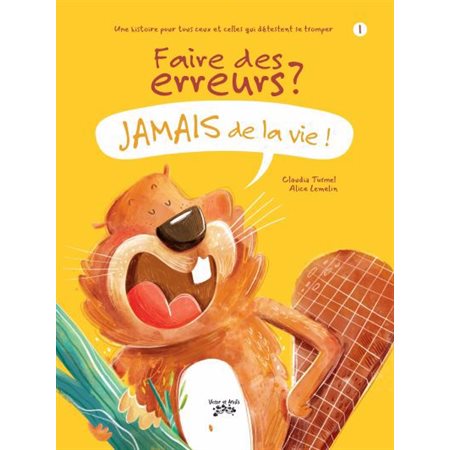 Faire des erreurs ? jamais de la vie !