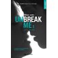 Unbreak Me #3 Rêves volés