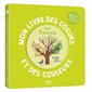Mon livre des odeurs et des couleurs