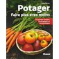 Potager : faire plus avec moins