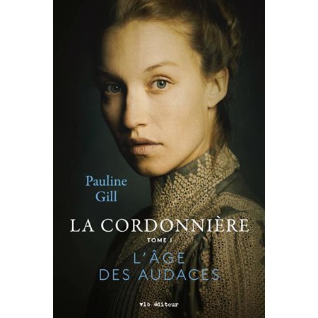 La cordonnière #1 L'âge des audaces