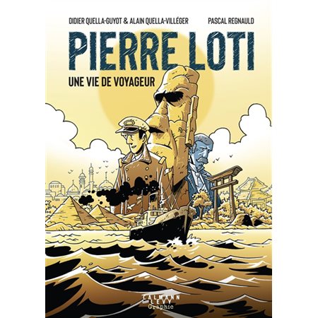 Pierre Loti Une vie de voyageur