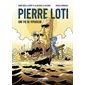 Pierre Loti Une vie de voyageur