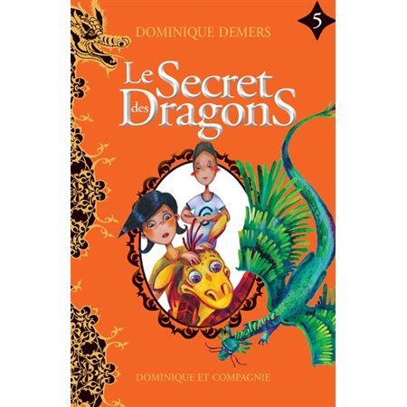 Le secret des dragons #5