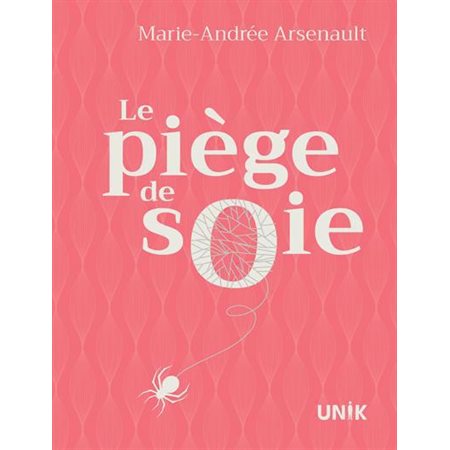 Le piège de soie