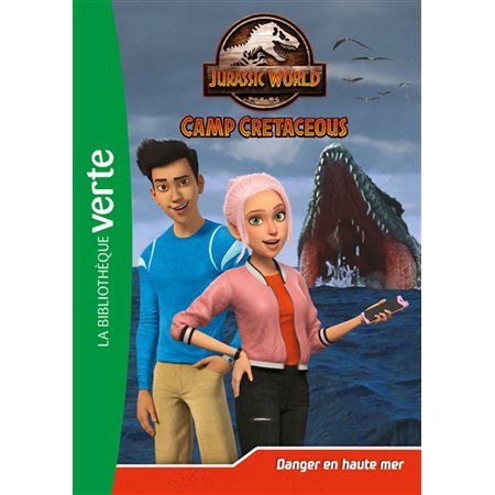 Jurassic World Camp Cretaceous #14 Danger en haute mer