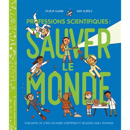 Professions scientifiques: Sauver le monde