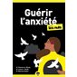 Guérir l''anxiété pour les nuls