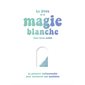 Le livre de la magie blanche