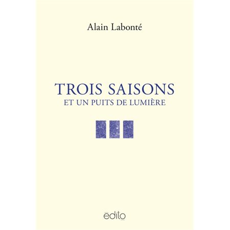 Trois saisons et un puits de lumière