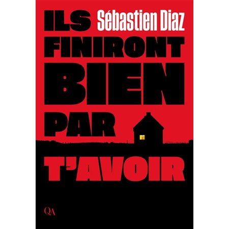 Ils finiront bien par t''avoir