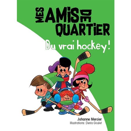 Mes amis de quartier #9 Du vrai hockey !