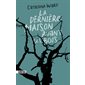 La dernière maison avant les bois