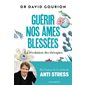 Guérir nos âmes blessées