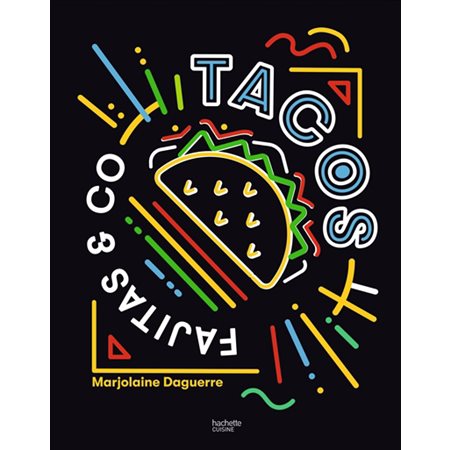 Tacos, fajitas & co