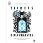 Secrets d''alchimistes