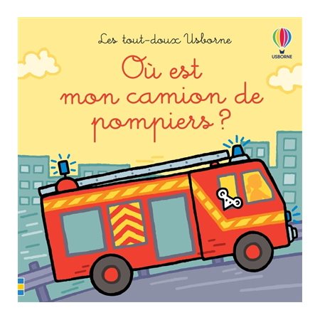 Où est mon camion de pompiers ?