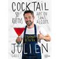 Cocktail Julien, 50 recettes avec ou sans alcool