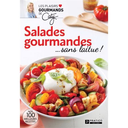 Salades gourmandes ...sans laitue !