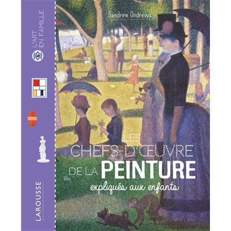 Les chefs-d''oeuvre de la peinture expliqués aux enfants