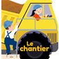 Le chantier