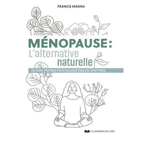 Ménopause: l'alternative naturelle