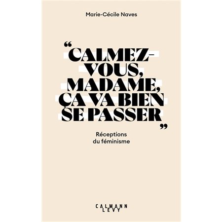 Calmez-vous, madame, ça va bien se passer