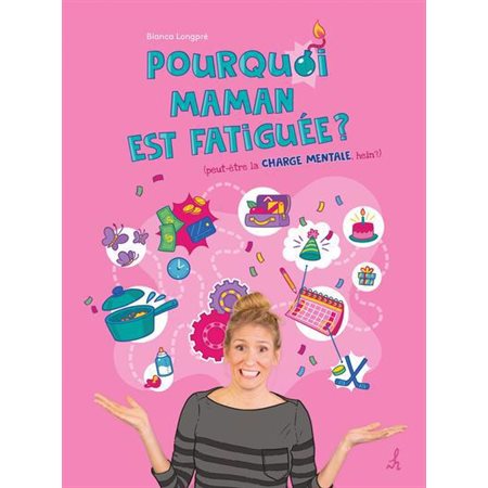 Pourquoi maman est fatiguée ?