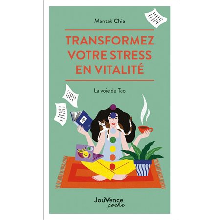 Transformez votre stress en vitalité