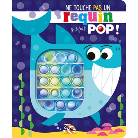 Ne touche pas un requin qui fait pop!