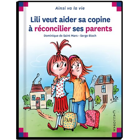 Lili veut aider sa copine à réconcilier ses parents