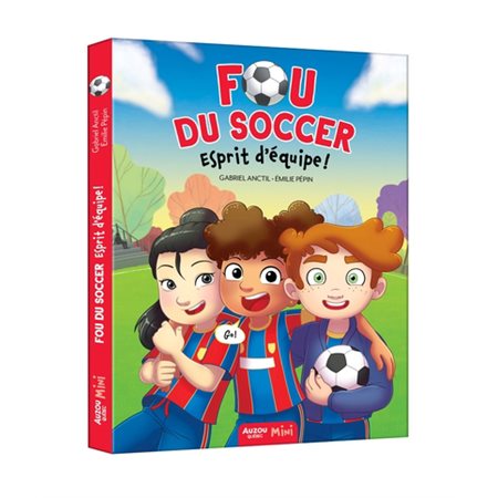 Fou du soccer #2 Esprit d'équipe !