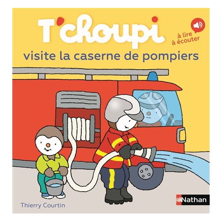 T'choupi visite la caserne de pompiers