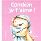 Combien je t'aime !