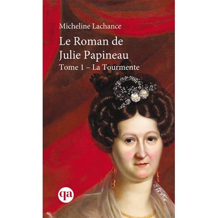 Le roman de Julie Papineau #2 La Tourmente