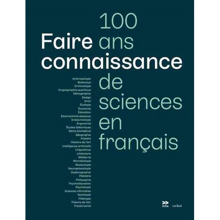 Faire connaissance 100 ans de sciences en français