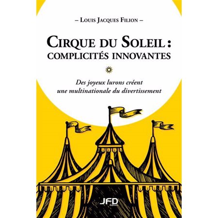 Cirque du Soleil - complicités innovantes