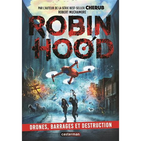 Robin Hood #4 Drones, barrages et destruction