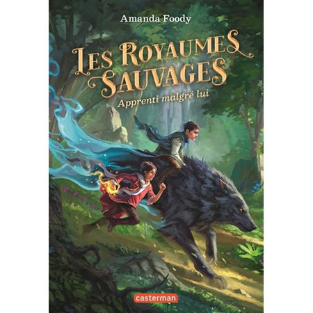 Les royaumes sauvages #1 Apprenti malgré lui