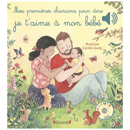 Mes premières chansons pour dire je t'aime à mon bébé