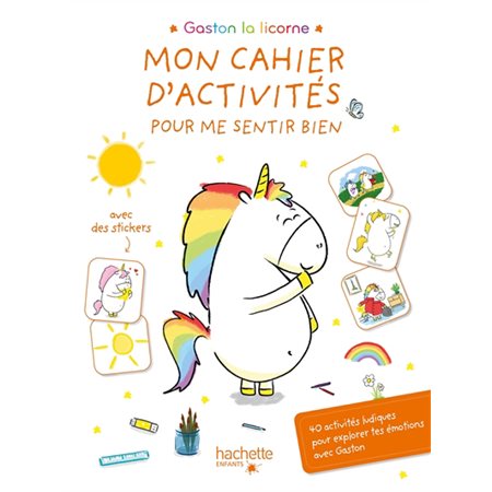 Gaston la licorne, mon cahier d'activités pour me sentir bien