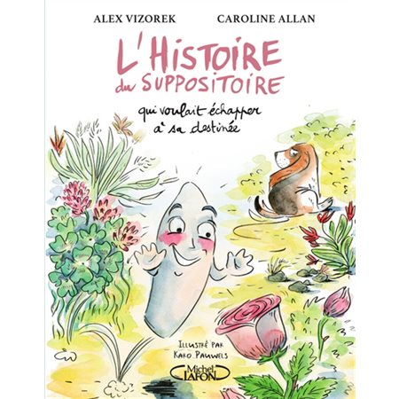 L'histoire du suppositoire qui voulait échapper à sa destinée