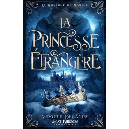 Le royaume du Nord #1 La princesse étrangère