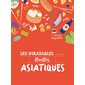 Les inratables recettes asiatiques