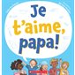 Je t'aime, papa!