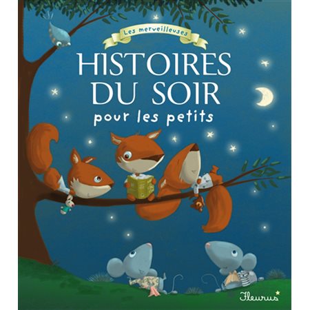 Les merveilleuses histoires du soir pour les petits