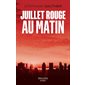 Juillet rouge au matin