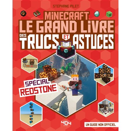 Minecraft, le grand livre des trucs et astuces